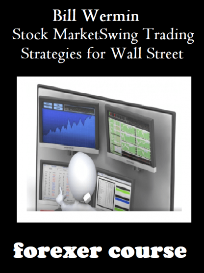 Bill Wermin – Stock MarketSwing Trading Strategies for Wall Street